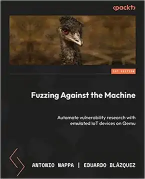 Fuzzing Against the Machine: Automate vulnerability research with emulated IoT devices on Qemu 